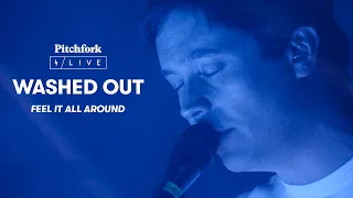 Washed Out | "Feel It All Around" | Pitchfork Live