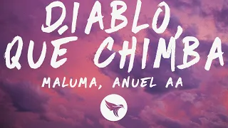 Maluma, Anuel AA - Diablo, Qué Chimba (Letra/Lyrics)