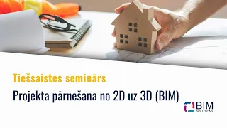 Projekta pārnešana no 2D uz 3D (BIM)