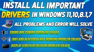 3 Ways to Install important Drivers in Windows 11/10/8.1/7 | Fix all Driver related problems