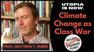 Climate Change as Class War | @maxwellschool Prof. Matt T. Huber, PhD