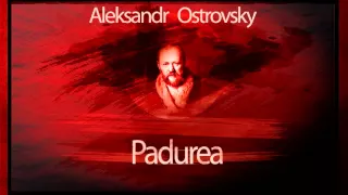 Alexandr Ostrovski - Padurea (1987)
