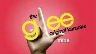 Glee - Mine (Karaoke) [Sped Up]