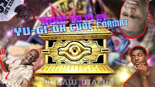 Yu-Gi-Oh Cube Format - How to Play and How to Build