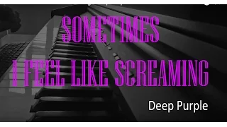 Sometimes I feel like screaming - Deep Purple