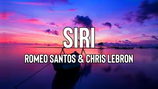 Romeo Santos & Chris Lebron - SIRI (Letra/Lyrics) | Tengo el cuaderno repleto de carta' pa' ti, hey
