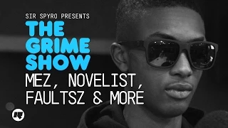 Grime Show: Mez, Novelist, Faultsz & More