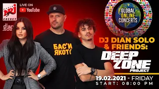 DJ Dian Solo & Friends: DEEP ZONE Project (19.02.2021) - Live stream