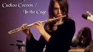 Genesis    Cuckoo Cocoon    In the Cage