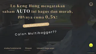 Menurut Lo Keng Hong PBV 0,5x untuk Saham AUTO itu sangat murah | Fundamental, Valuasi & Harga wajar