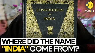 Where did the name 'India' come from? | Bharat or India? | WION Originals