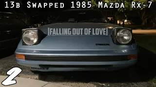 Falling Out Of Love With My FB Rx-7 - Rotary Life Season 7 Ep. 2