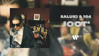 SALUKI & 104 — JOOT' | Official Audio