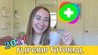 FLIPGRID TUTORIAL for Teachers | 2021 Flipgrid for Beginners