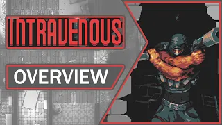 Intravenous | Overview, Gameplay & Impressions (2021)