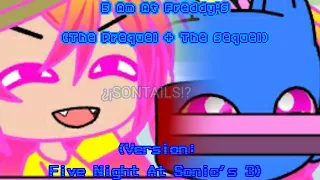 5 Am At Freddy's The Sequel + The Prequel (Version Five Night At Sonic's 3) [¿Sontails?] Gacha Club