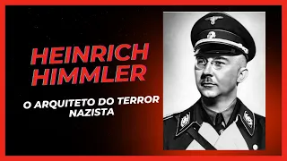 "Heinrich Himmler: O arquiteto do terror no Regime Nazista"