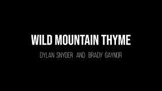 Dylan Snyder & Brady Gaynor - Wild Mountain Thyme