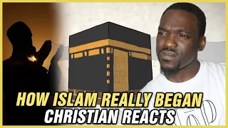 Christian Reacts: How Islam Really Began