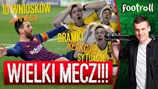 WSZYSCY WIELCY! 10 wniosków po FC Barcelona 3:0 Liverpool FC oraz REAKCJE