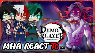 (MHA)🔥🌙My Hero Academia react to Demon Slayer ||UPPERMOONS & Hashiras|| part 1/? MHA react