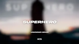 Unknown Brain - Superhero (feat. Chris Linton) [NCS Lyrics]