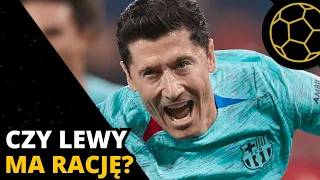 CZY ROBERT LEWANDOWSKI MA RACJĘ?