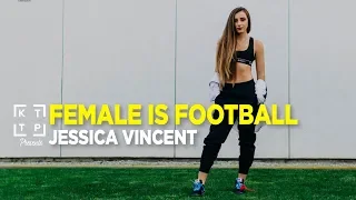 KTTP Presents: Female is Football | Jessica Vincent in Off-White Vapor Maxes and Prestos