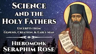 Science and the Holy Fathers - Hieromonk Seraphim Rose