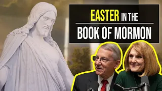 EASTER | March 25-31 | John W. Welch and Lynne Hilton Wilson | Come Follow Me Book of Mormon