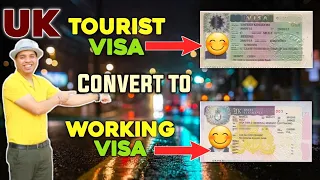 How to Convert Tourist visa to Working visa- UK Tourist Visa to Work permit