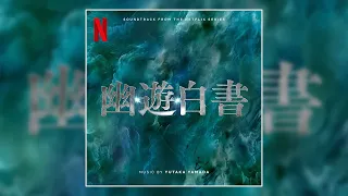 Yuu ☆ Yuu ☆ Hakusho (Soundtrack from the Netflix Series)