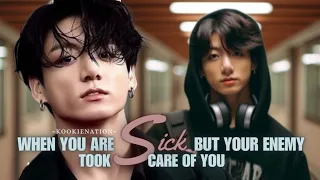 When you are ♡SICK♡ but your enemy took care of you ||jk ff||