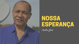 NOSSA ESPERANÇA - 300 | CARLOS JOSÉ E AHARPA CRISTÃ