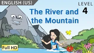 The River and the Mountain: Learn English (US) with subtitles - Fun Story for Language Learning