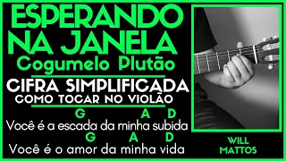 ESPERANDO NA JANELA - COGUMELO PLUTÃO l Cifra Simplificada Música Como Tocar Violão Guitarra Acordes