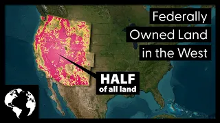 Why So Much Land In The West Is Owned By The Federal Government