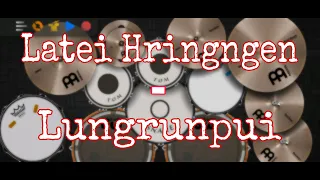 Latei Hringngen - Lungrunpui | Realdrum Cover