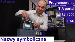 Nazwy symboliczne -Tworzenie - Kurs programowania PLC Siemens S7-1200 - TIA Portal - LAD