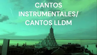 Cantos Instrumentales / cantos lldm