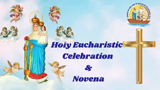 🔴LIVE  Holy Eucharistic Celebration &  Novena to O.L.O.V.C @ 6:00 P.M. Saturday 21st May  2022