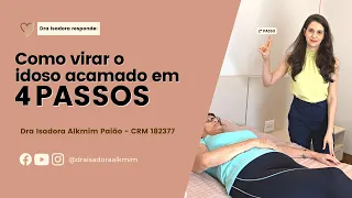 Como virar um idoso acamado em 4 passos - Dra Isadora Alkmim Paião