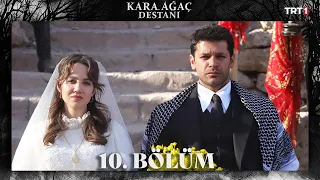 Kara Ağaç Destanı 10. Bölüm @trt1