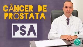 Câncer de próstata | PSA | O que é? | Para que serve? | Diagnóstico | Tratamento  | Urologista