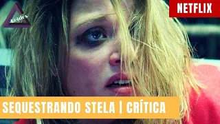 SEQUESTRANDO STELLA | CRÍTICA