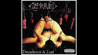 DEPRAVED - Decadence & Lust (FULL ALBUM)