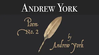 Andrew York - Poem No. 2