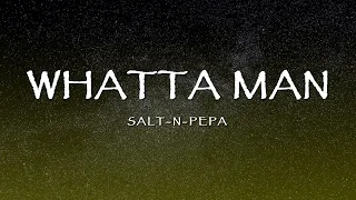 Salt N Pepa - Whatta Man (Lyrics)