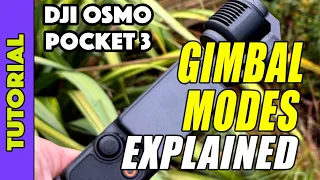 Osmo Pocket 3 Gimbal Modes - Beginners Guide