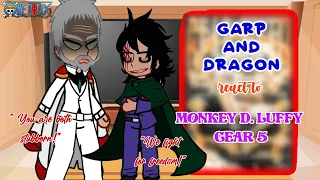 One Piece|| Garp and Dragon react to Luffy Gear 5|| Chu Gacha Reacts||{🇧🇷/🇺🇲}||